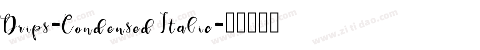Drips-Condensed Italic字体转换